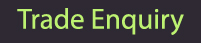 Trade Enquiy